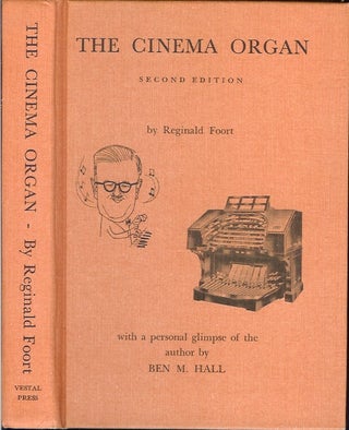 Item #16057 THE CINEMA ORGAN: A Description in Non-Technical Language of a Fascinating Instrument...
