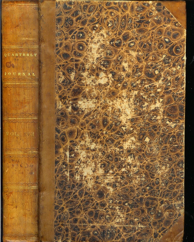 Item #17675 THE QUARTERLY JOURNAL OF SCIENCE, LITERATURE, AND THE ARTS. Volume XVII. Royal Institution of Great Britain.