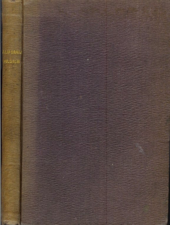 Item #18874 THE CALIFORNIA PILGRIM: A Series of Lectures. J. A. Benton, Joseph Augustine.