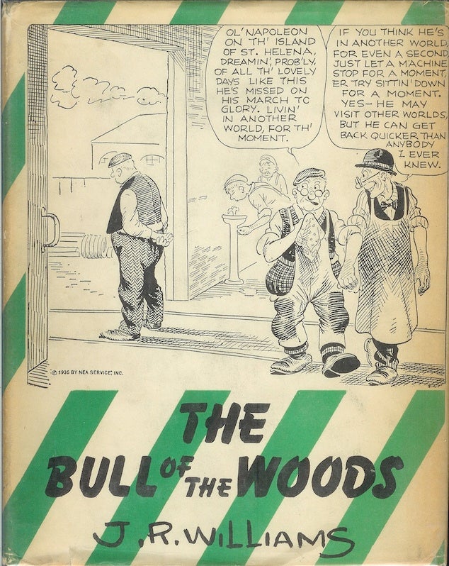 Item #19604 THE BULL OF THE WOODS. J. R. Williams.