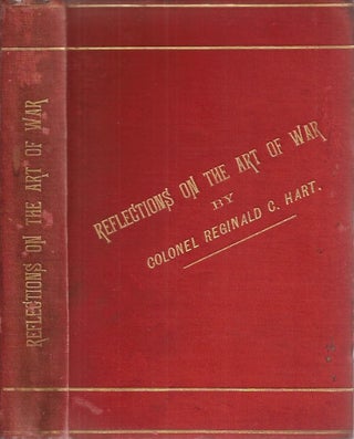 Item #20052 REFLECTIONS ON THE ART OF WAR. Colonel Reginald Clare Hart