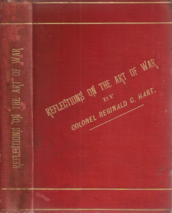 Item #20052 REFLECTIONS ON THE ART OF WAR. Colonel Reginald Clare Hart.