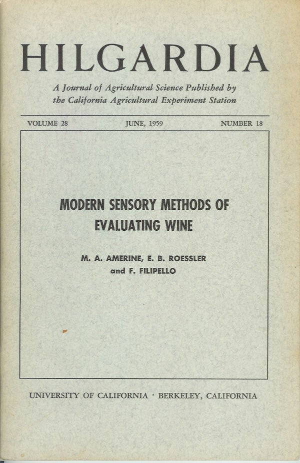 Item #20313 MODERN SENSORY METHODS OF EVALUATING WINE (Hilgardia, Vol. 28, No. 18. June, 1959). M. A. Amerine, E. B. Roessler, F. Filipello.