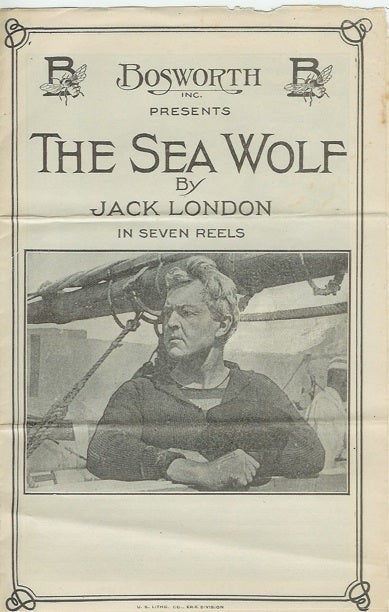 Item #20330 BOSWORTH INC. PRESENTS THE SEA WOLF BY JACK LONDON in Seven Reels. Jack London, Hobart Bosworth.