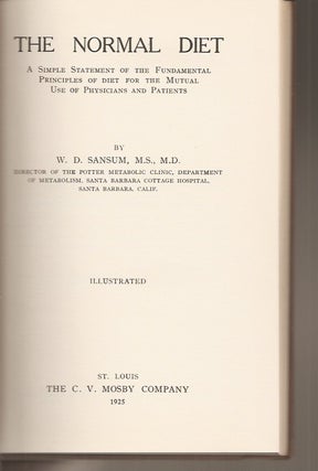 THE NORMAL DIET: A Simple Statement of the Fundamental Principles of Diet for the Mutual Use of Physicians and Patients.