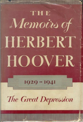 Item #21353 THE MEMOIRS OF HERBERT HOOVER: The Great Depression, 1929-1941. (Inscribed and signed...
