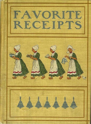 Item #21410 FAVORITE RECEIPTS. Published by the Ladies of the Art Booth of the First...