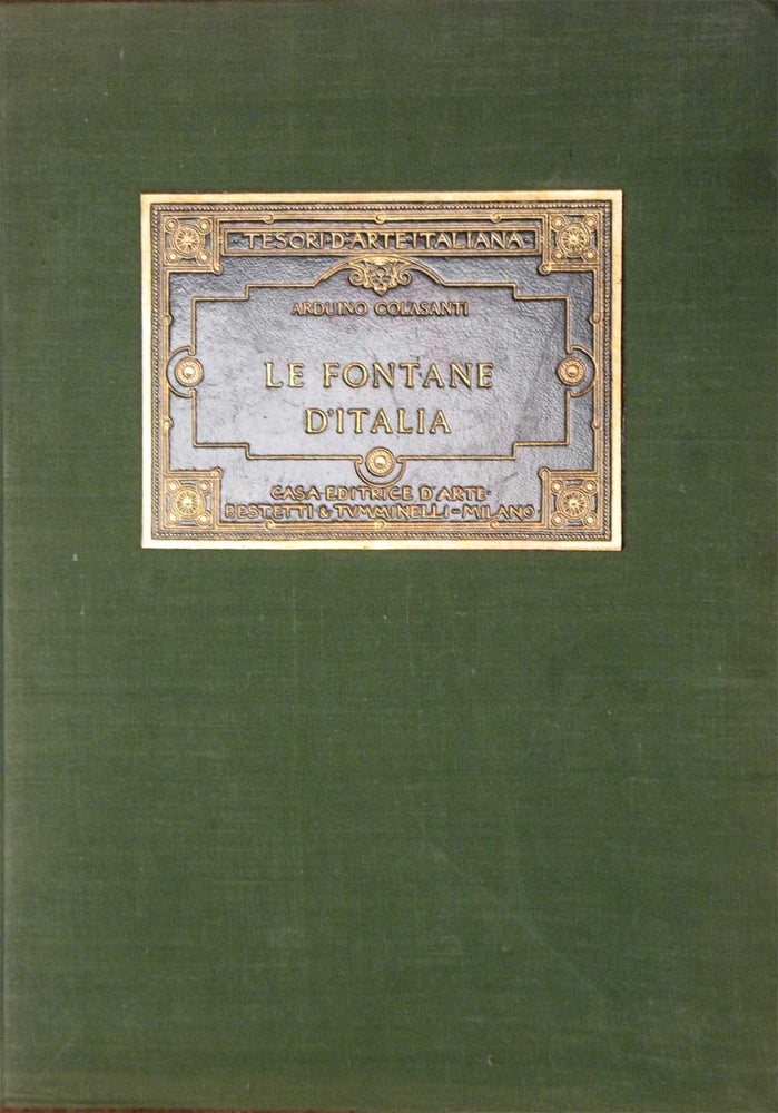 Item #21541 LE FONTANE D'ITALIA. Arduino Colasanti.