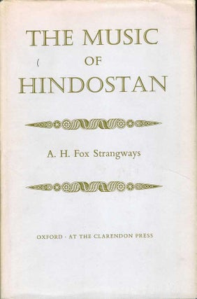 Item #21727 THE MUSIC OF HINDOSTAN. A. H. Fox Strangways