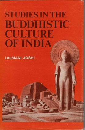 Item #21735 STUDIES IN THE BUDDHISTIC CULTURE OF INDIA (During the 7th and 8th Centuries A. D.)....