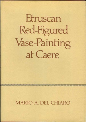 Item #21741 ETRUSCAN RED-FIGURED VASE-PAINTING AT CAERE. Mario A. Del Chiaro