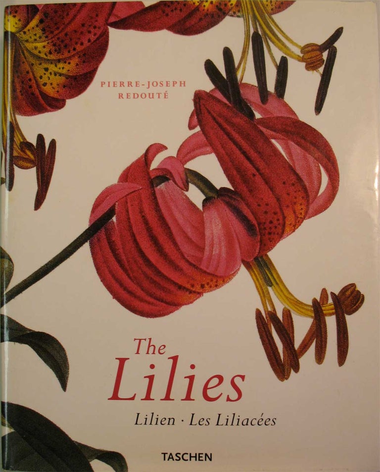 Item #21757 THE LILIES • Lilien • Les Liliacees. Pierre Joseph Redoute.