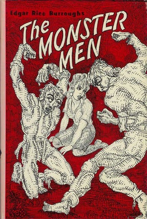 Item #21790 THE MONSTER MEN. Edgar Rice Burroughs, Mahlon Blaine