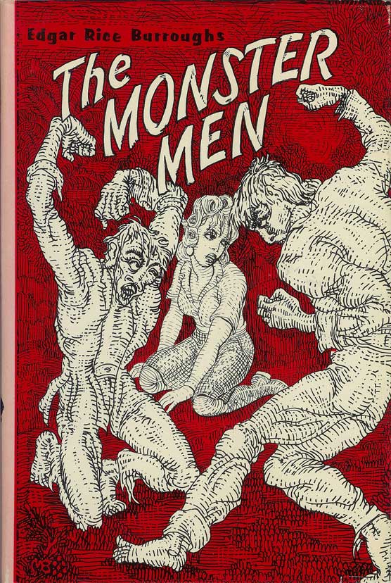 Item #21790 THE MONSTER MEN. Edgar Rice Burroughs, Mahlon Blaine.