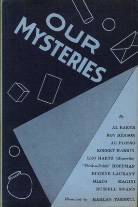 Item #21850 OUR MYSTERIES. Al Baker, Roy Benson, Al Flosso, Robert Harbin, Leo Hartz,...