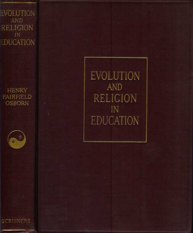 Item #21885 EVOLUTION AND RELIGION IN EDUCATION: Polemics of the Fundamental Controversy of 1922 to 1926. Henry Fairfield Osborn.