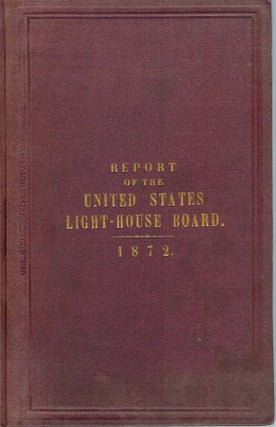 Item #21898 ANNUAL REPORT OF THE LIGHT-HOUSE BOARD OF THE UNITED STATES TO THE SECRETARY OF THE...