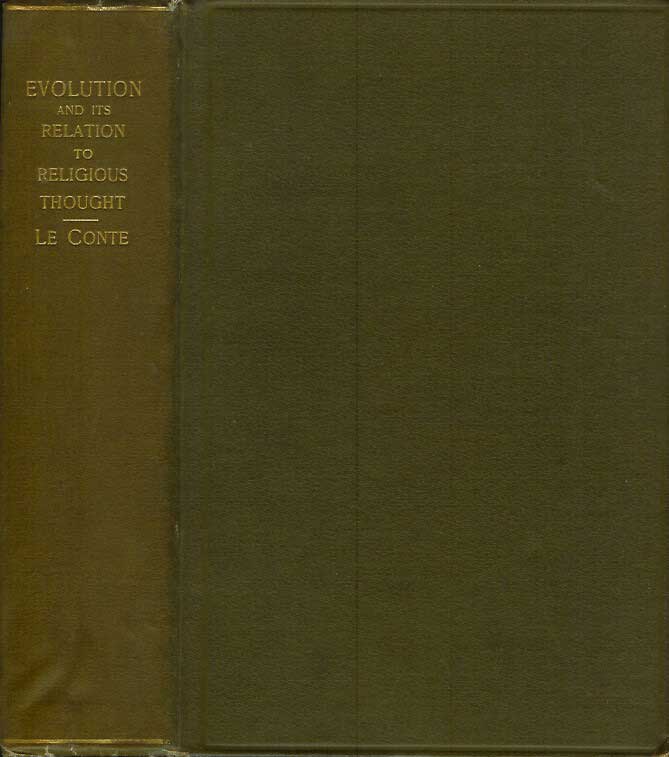 Item #21917 EVOLUTION: Its Nature, Its Evidences, and Its Relation to Religious Thought. Joseph Le Conte.
