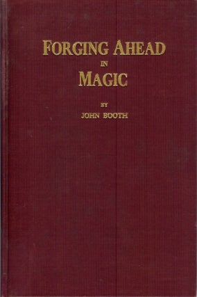 Item #21936 FORGING AHEAD IN MAGIC: The Secrets of Professional Magicians . . . not their tricks...