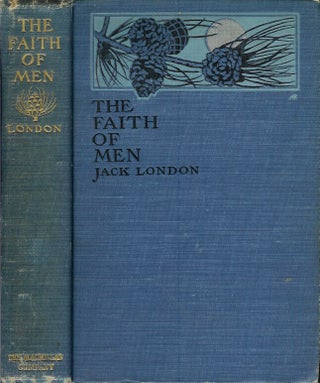 Item #21939 THE FAITH OF MEN and Other Stories. Jack London