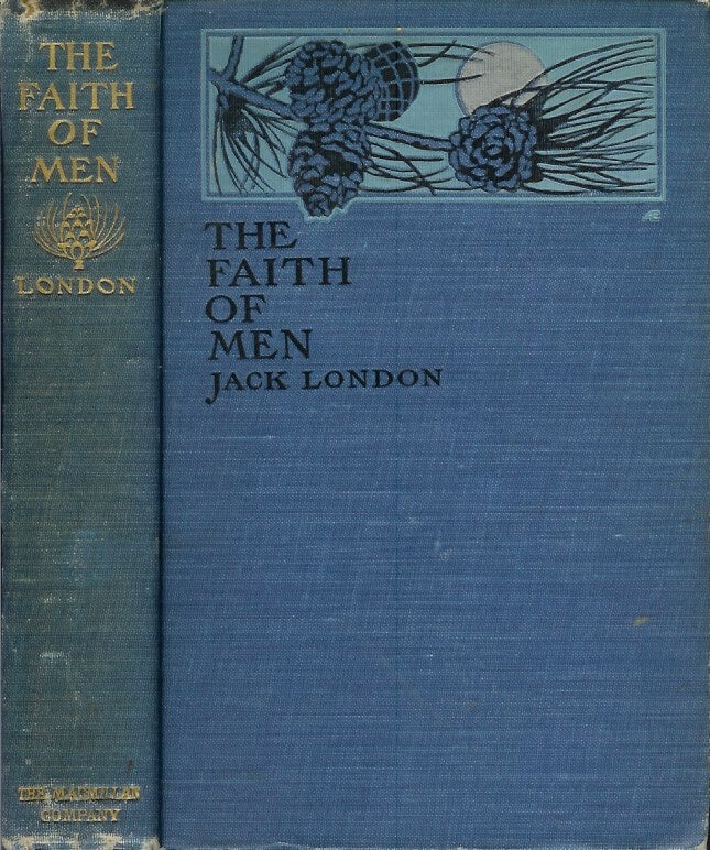 Item #21939 THE FAITH OF MEN and Other Stories. Jack London.