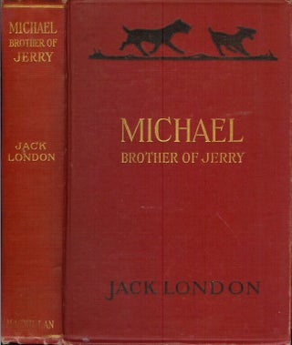 Item #21942 MICHAEL, BROTHER OF JERRY. Jack London