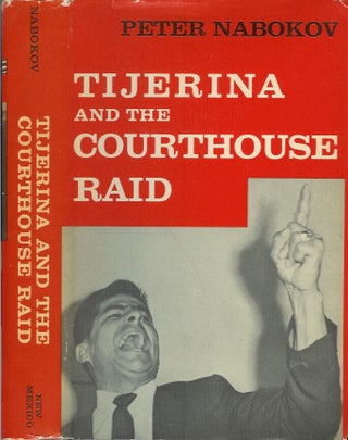 Item #22038 TEJERINA AND THE COURTHOUSE RAID. Peter Nabokov