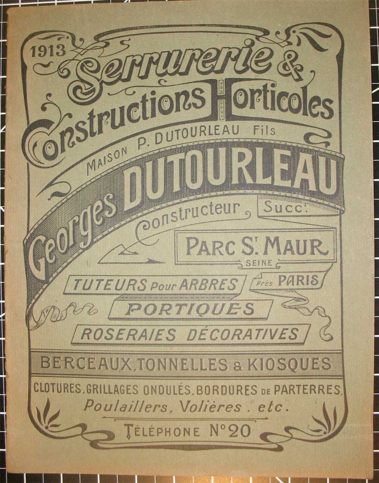 Item #22042 1913 SERRURERIE & CONSTRUCTIONS HORTICOLES. Maison Dutourleau Fils. George Dutourleau, Constructeur. Parc St. Maur, Seine, Pres Paris. Garden Construction Trade Catalogue.