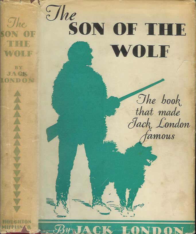 Item #22075 THE SON OF THE WOLF. Jack London.