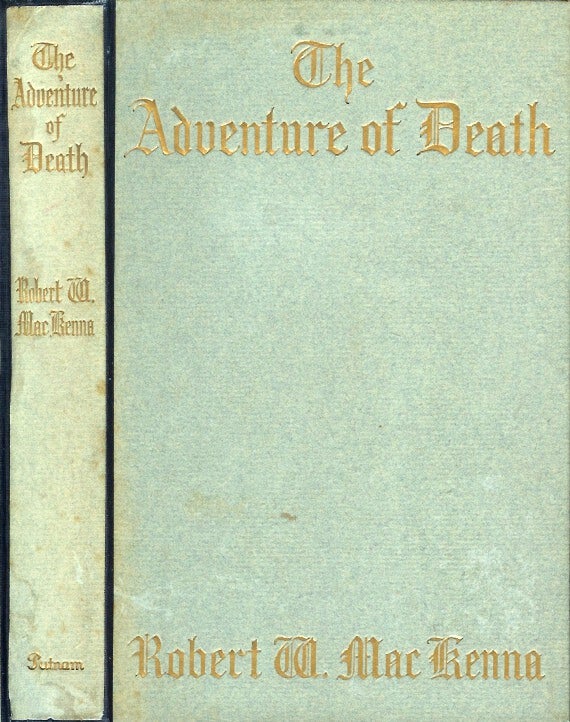 Item #22123 THE ADVENTURE OF DEATH. Robert W. Mackenna.