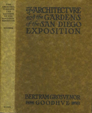 Item #22165 THE ARCHITECTURE AND THE GARDENS OF THE SAN DIEGO EXPOSITION: A Pictorial Survey of...