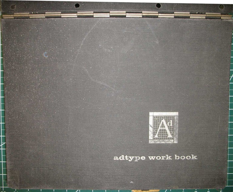Item #22183 ADTYPE WORK BOOK: a complete showing of hundreds of type faces in current use, each in complete fonts and in all available sizes. linotype, monotype, foundry, photo lettering and associated photo processes. Adtype.