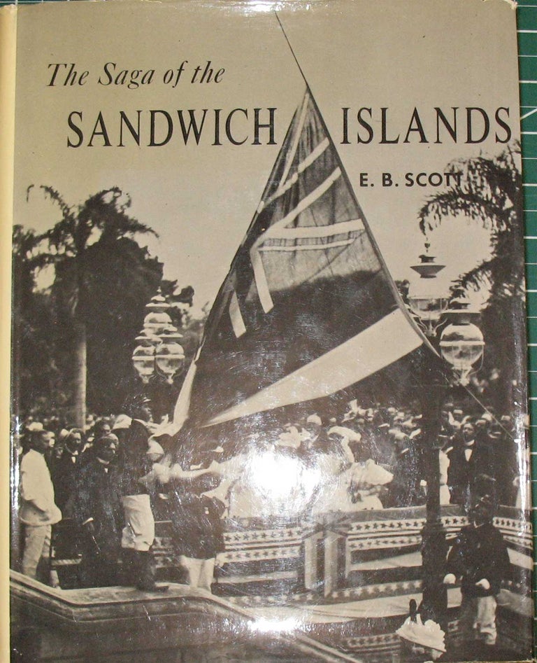 Item #22191 THE SAGA OF THE SANDWICH ISLANDS, Volume I: A Complete Documentation of Honolulu's and Oahu's Development over One Hundred and Seventy Five Years. (note: no subsequent volumes were produced). Edward B. Scott.