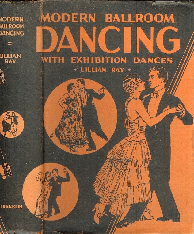 Item #22213 MODERN BALLROOM DANCING: With Latest Exhibition Dances. Lillian Ray, Billie and Earl of Billie's Dancing School, Billie, Earl of Billie's Dancing School.