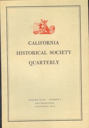 Item #22265 CALIFORNIA HISTORICAL SOCIETY QUARTERLY Volume XXIX, Numbers 3. (Sept., 1950). Gladys...