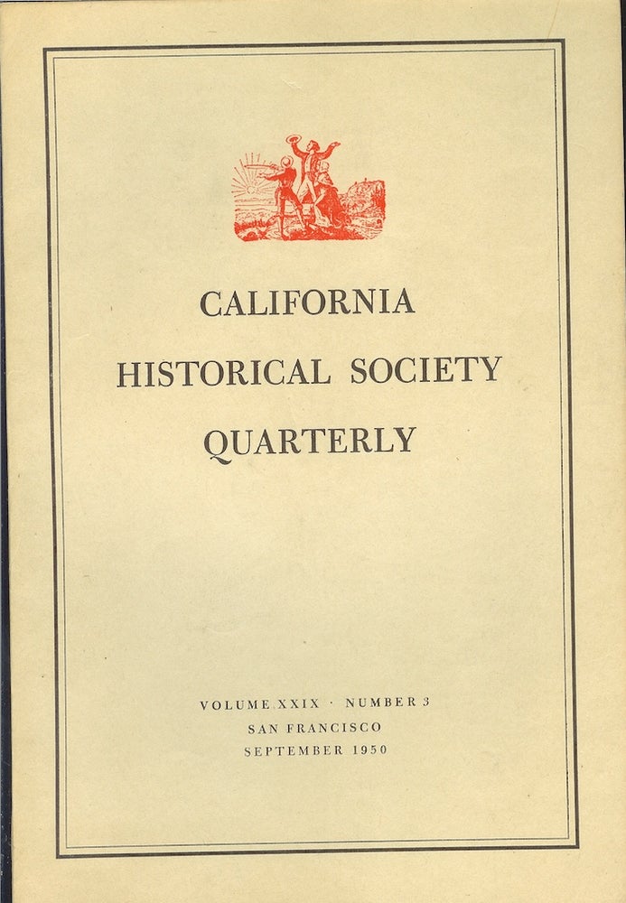 Item #22265 CALIFORNIA HISTORICAL SOCIETY QUARTERLY Volume XXIX, Numbers 3. (Sept., 1950). Gladys C. Wickson.