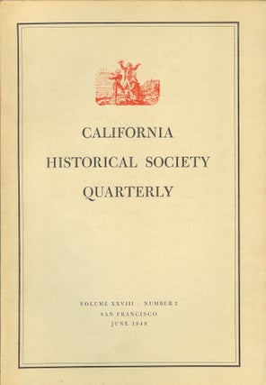 Item #22269 CALIFORNIA HISTORICAL SOCIETY QUARTERLY Volume XXVIII, Number 2 (June, 1949). Gladys...