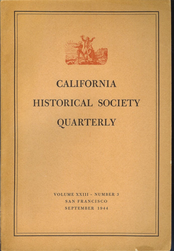 Item #22273 CALIFORNIA HISTORICAL SOCIETY QUARTERLY Volume XXIII, Number 3 (September 1944). Lowell E. Hardy.
