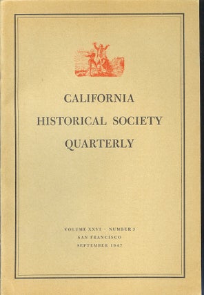 Item #22275 CALIFORNIA HISTORICAL SOCIETY QUARTERLY Volume XXVI, Number 3 (September, 1947)....