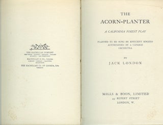 THE ACORN-PLANTER: A California Forest Play. Planned to be Sung by Efficient Singers Accompanied by a Capable Orchestra.