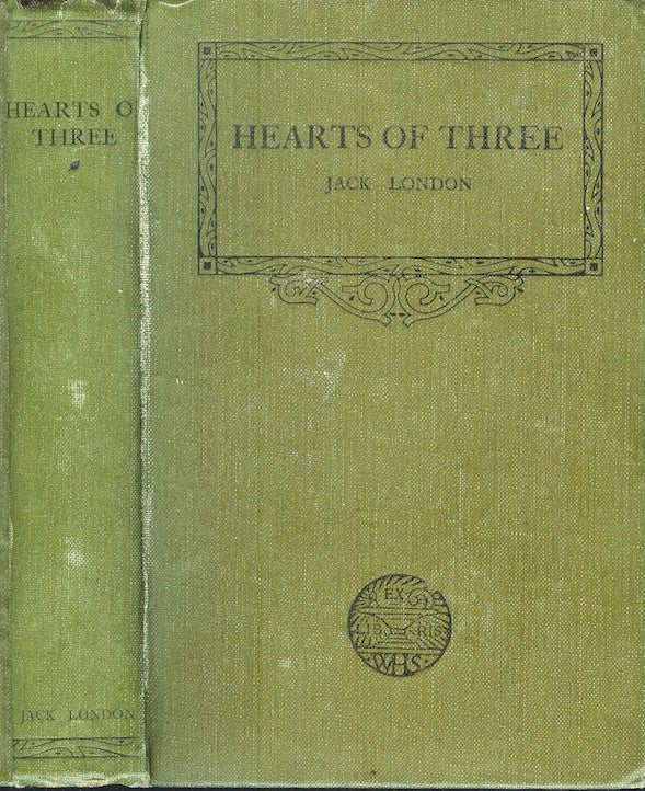 Item #22284 HEARTS OF THREE. Jack London.