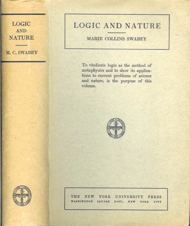 Item #22313 LOGIC AND NATURE. Marie Collins Swabey.