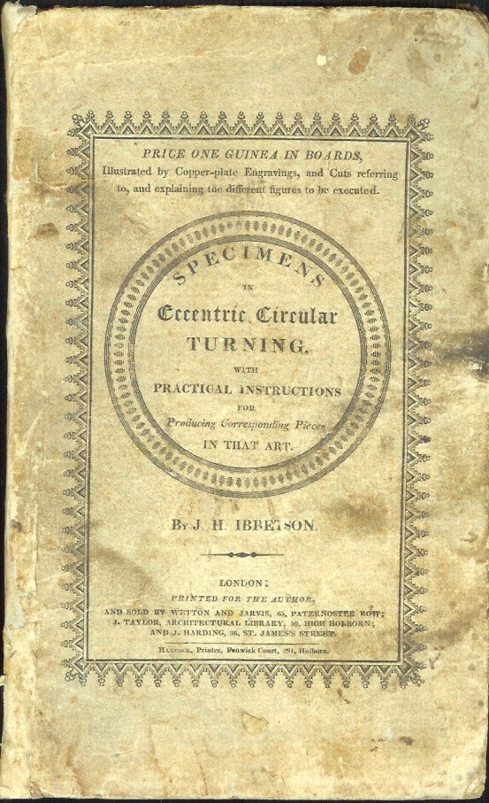 Item #22331 SPECIMENS OF ECCENTRIC CIRCULAR TURNING: With Practical Instructions for Producing Corresponding Pieces in That Art. J. H. Ibbetson.