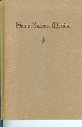 Item #22362 SOME FACTS ABOUT SANTA BARBARA MISSION. James A. Colligan, S. J