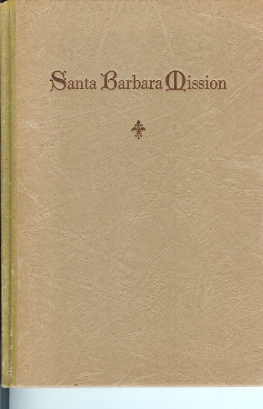 Item #22362 SOME FACTS ABOUT SANTA BARBARA MISSION. James A. Colligan, S. J.