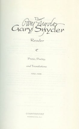 THE GARY SNYDER READER: Prose, Poetry, and Translations. 1952-1998.