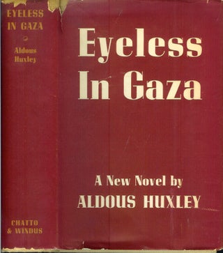 Item #22464 EYELESS IN GAZA. Aldous Huxley