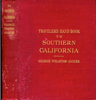 Item #22628 TRAVELER'S HAND BOOK (handbook) TO SOUTHERN CALIFORNIA. Published Annually. George...