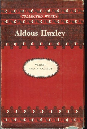 Item #22654 VERSES & A COMEDY: Early poems, Leda, The Cicadas, The World of Light. Aldous Huxley