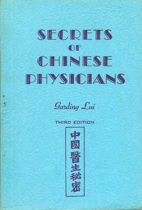 Item #22706 SECRETS OF CHINESE PHYSICIANS. Garding Lui